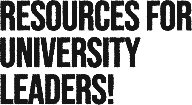 Resources for university leaders!