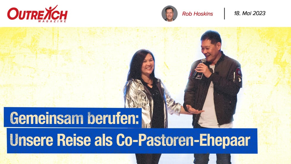 Outreach Magazine – Gemeinsam berufen: Unsere Reise als Co-Pastoren-Ehepaar